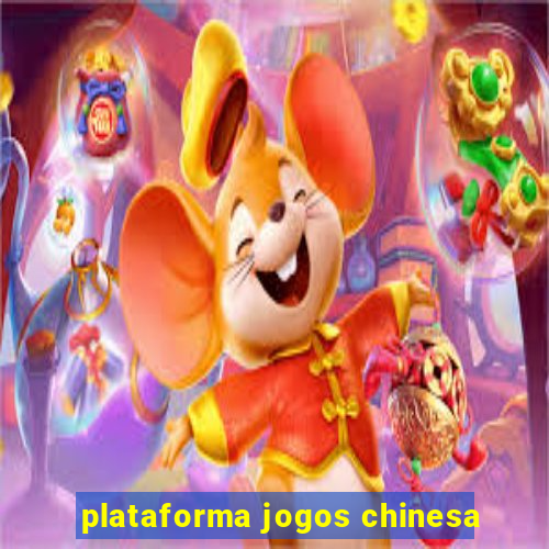 plataforma jogos chinesa